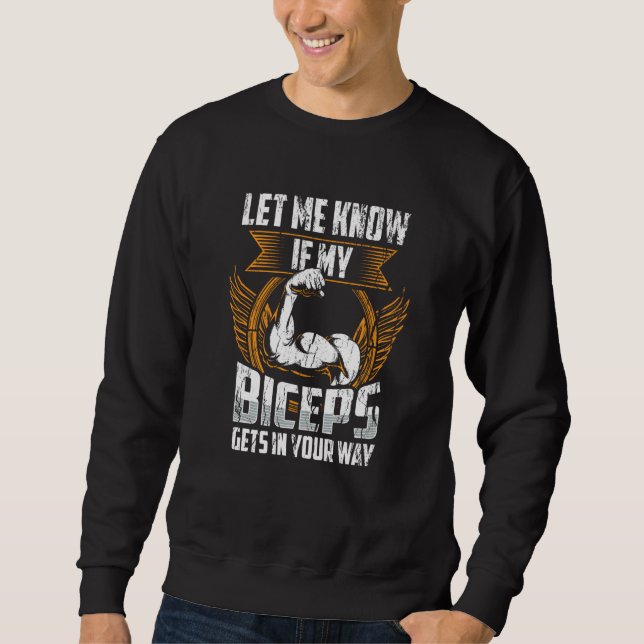 Moletom Deixe-me saber se meus bíceps atrapalham seu camin (Frente)