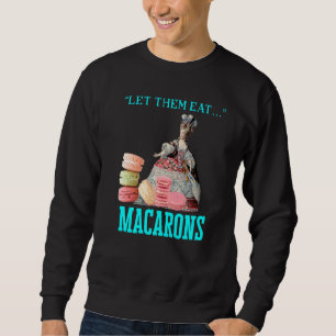 Moletom Deixe-Os Comer Macarons Marie Antoinette Macaron