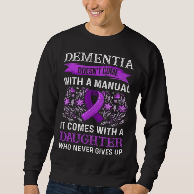 Moletom Dementia Doesnt Come With Manual It Comes With Dau (Frente)