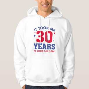 Moletom Demorei 30 Anos Para Parecer Bem