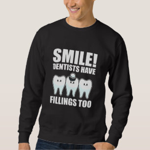 Moletom Dentistas De Sorriso Têm Enchimentos Muito Dentist