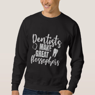 Moletom Dentistas Fazem Flossofistas De Excelente Gráficos