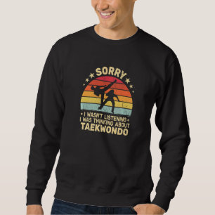Moletom Desculpe, eu não era Taekwondo para homens retrô T
