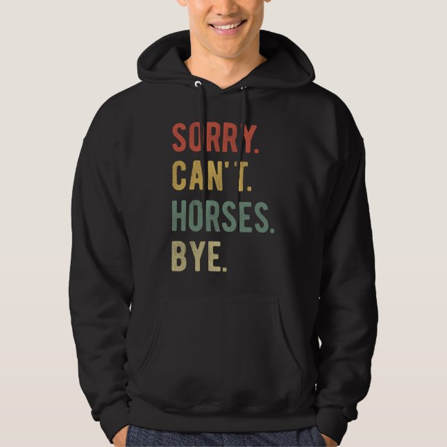 Moletom Desculpe Não Cavalos Tchau II (Frente)