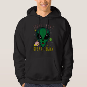 Moletom Desculpe, não falo com Aliens de Ufo da nave espac