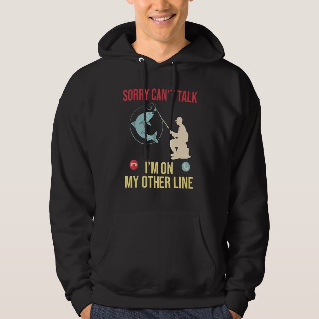 Moletom Desculpe, Não Posso Falar Com A Minha Outra Linha  (Frente)