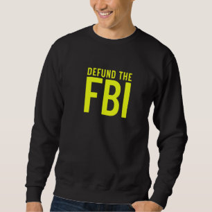 Moletom Desfinanciar o FBI  Escritório Federal I Contra Co