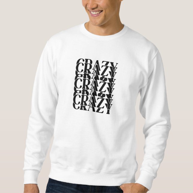 Moletom Design de Palavra Trippy Repetitiva Louca Louca Lo (Frente)