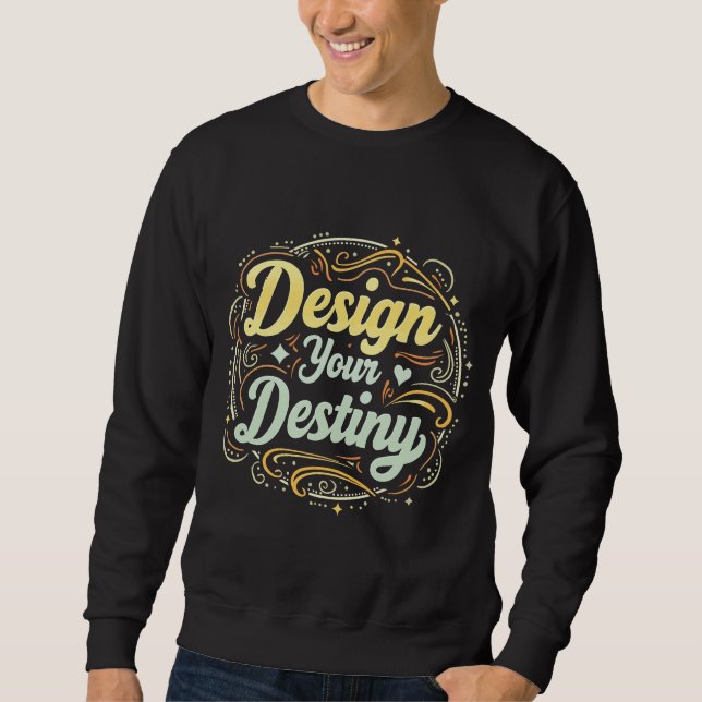 Moletom "Design do seu destino" Typografia T-shirt (Frente)