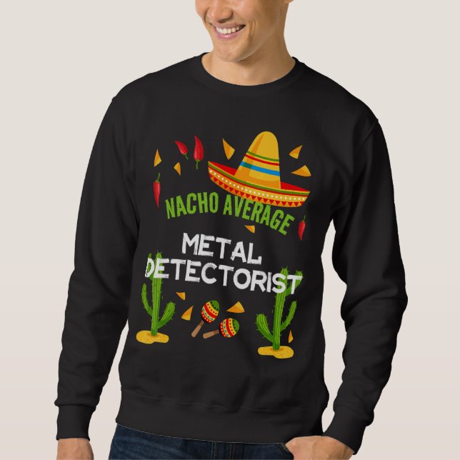 Moletom Detector de Metais Médios de Nacho Cinco De Mayo (Frente)