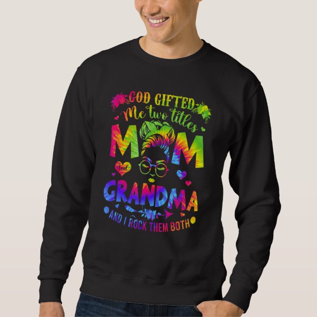 Moletom Deus Me Deu Dois Títulos Mãe E Vovó Tie Dye (Frente)
