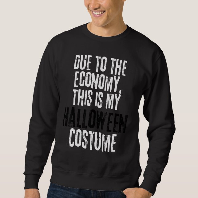 Moletom Devido à Economia Este é o Meu Traje de Halloween  (Frente)