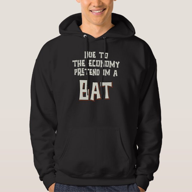 Moletom Devido À Economia, Fingir-Me-Á Um Bat Easy Hallowe (Frente)