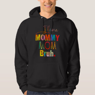 Moletom Dia de as mães Cita A Mãe Mamãe Mãe Bruh Mãe Vida 