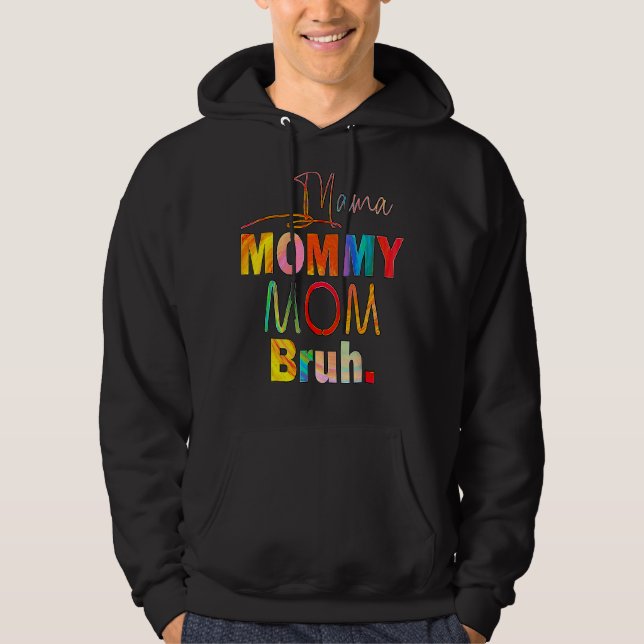 Moletom Dia de as mães Cita A Mãe Mamãe Mãe Bruh Mãe Vida  (Frente)