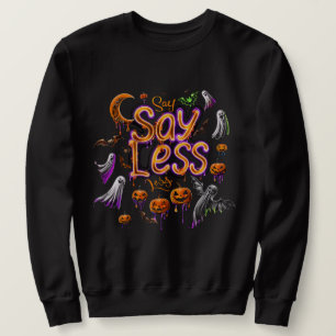 Moletom Diga menos   ExDesigner   Dia das Bruxas