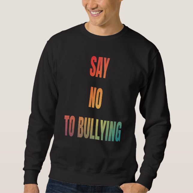 Moletom Diga Não À Violência Diga Não A Bullies Roupa (Frente)