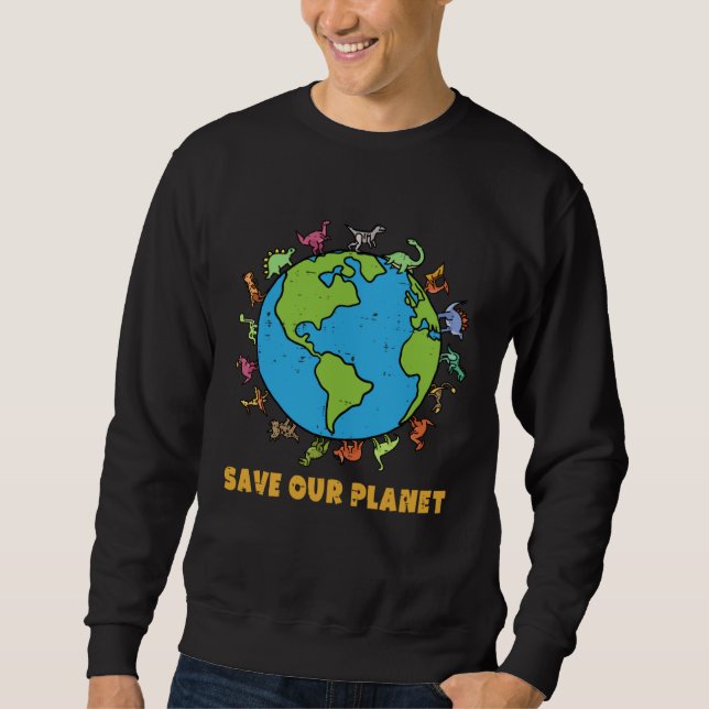 Moletom Dinosaurs T Rex Save Our Planet Awareness Earth Da (Frente)