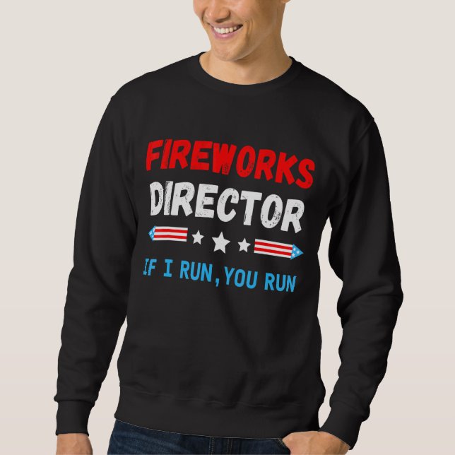 Moletom Diretor Do Fireworks Eu Lhe Lanço Em 4 De Julho De (Frente)