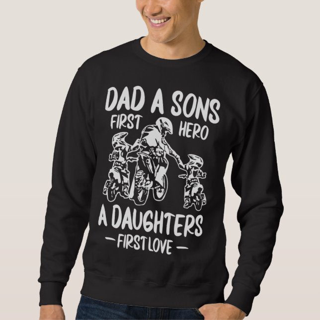 Moletom Dirt Biking  Dad A Sons First Hero A Daughters Fir (Frente)