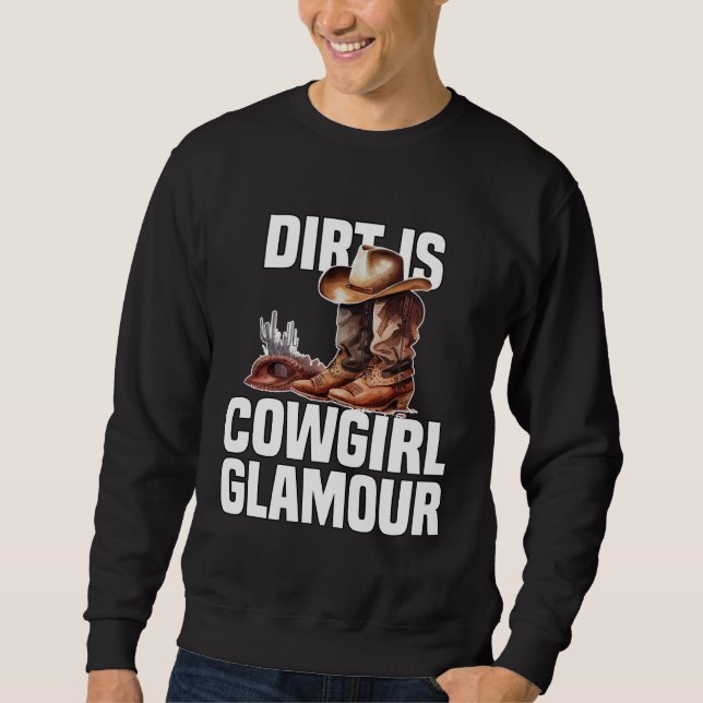 Moletom Dirt Is Cowgirl Glamour  Western Horse Riders (Frente)