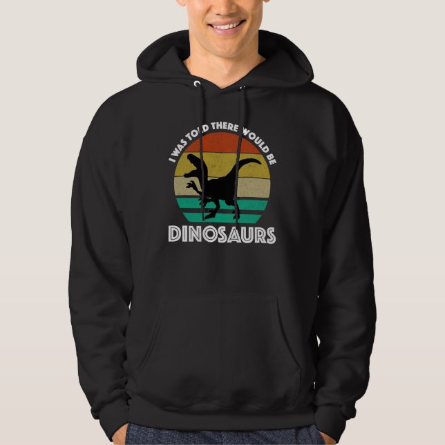 Moletom Disseram-me que Haveria Dinossauros (Frente)