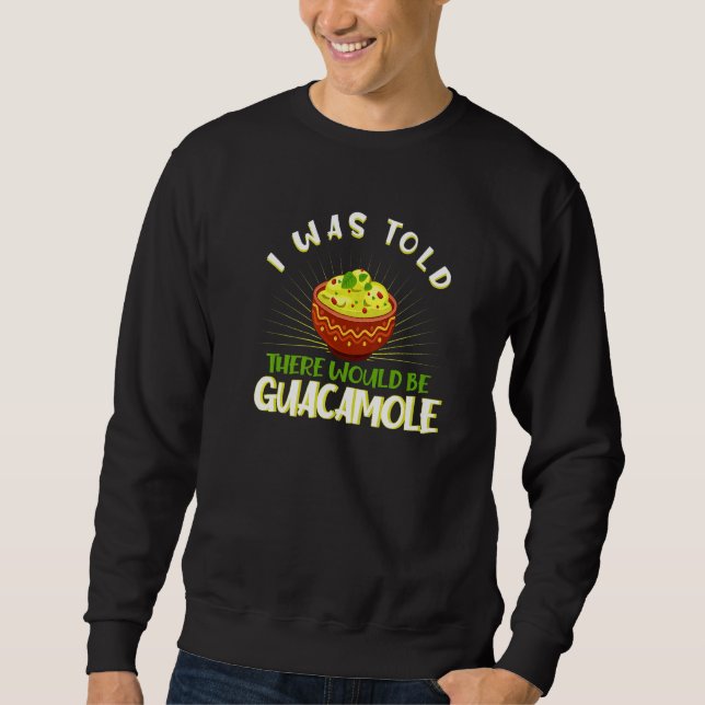 Moletom Disseram Que Haveria Guacamole (Frente)