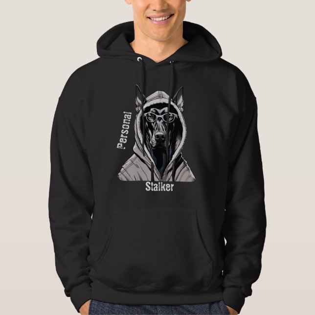 Moletom Doberman Personal Stalker Mostra Hoodies Engraçado (Frente)