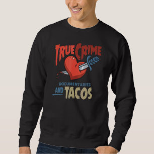 Moletom Documentários De Crime Verdadeiro E Tacos