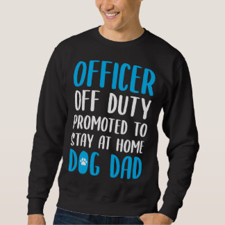 Moletom Dog Dad Quote Idea For A Police Officer