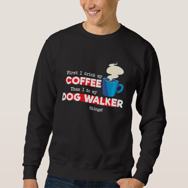 Moletom Dog Walker and Coffee   Appreciation (Frente)