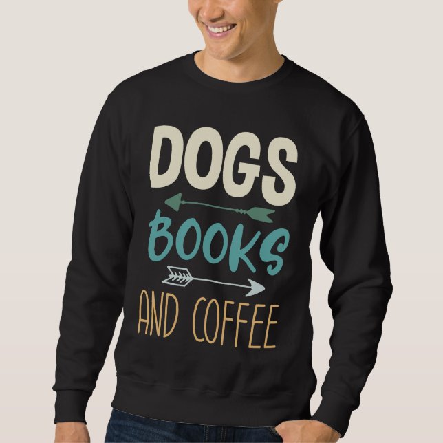 Moletom Dogs Books And Coffee  Coffee Drinker Book Nerds   (Frente)