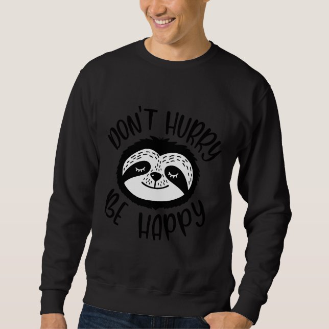 Moletom Don Hurt Be Happy Sloth Bear Smile (Frente)