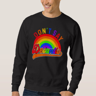 Moletom Don t Say Desantis Florida Say Gay LGBTQ Pride Ant