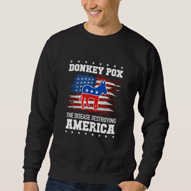 Moletom Donkey Pox The Disease Destroying America (Frente)