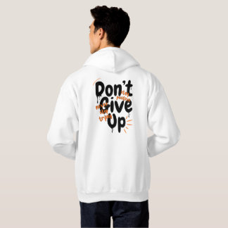 Moletom Don't Give Up - Stay Positive Motivational Back Pr