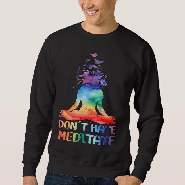 Moletom Don't Hate Meditate Meditating Buddha Yoga (Frente)