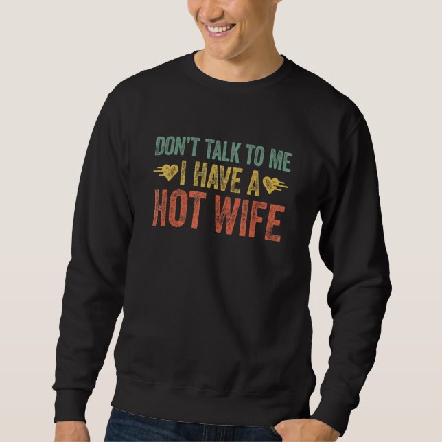 Moletom Don't Talk To Me I Have A Hot Wife 2 (Frente)
