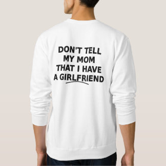 Moletom Don't Tell My Mom Funny Girlfriend Design