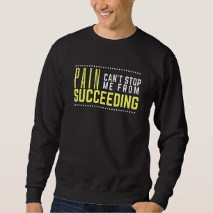 Moletom Dor Não Pode Me Impedir De Ter Sucesso - Quote Mot