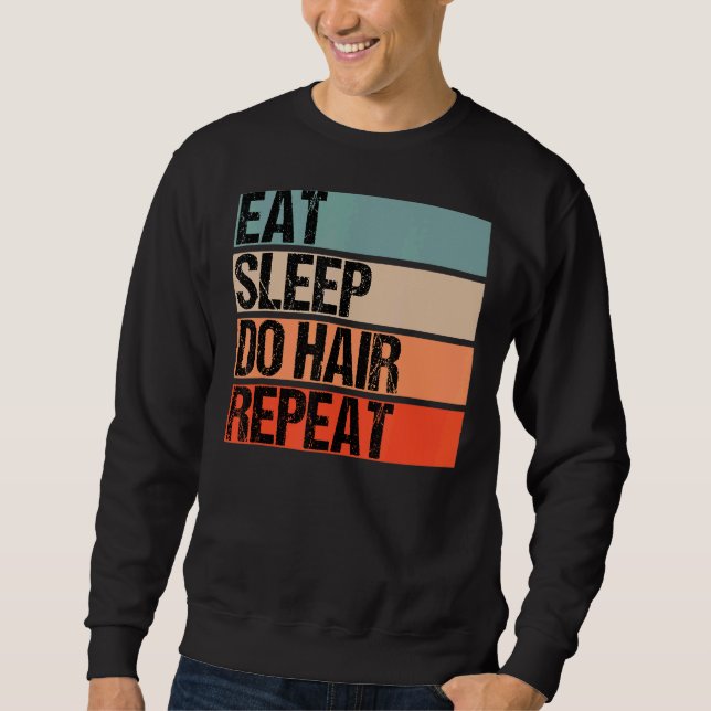Moletom Dormir Repetir Cabelo Barber Hairdresser E Ha (Frente)