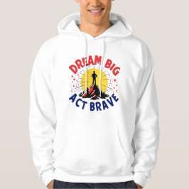 Moletom Dream Big Act Brave Mountain Adventure Design