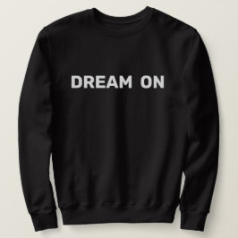Moletom Dream On
