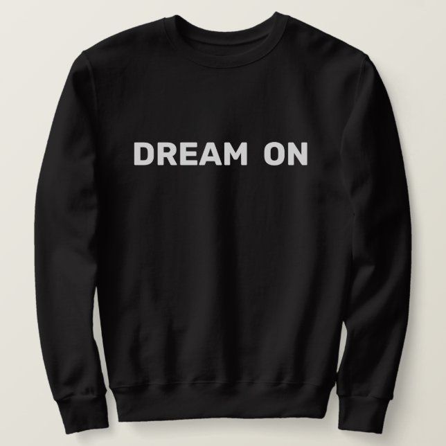 Moletom Dream On (Frente do Design)