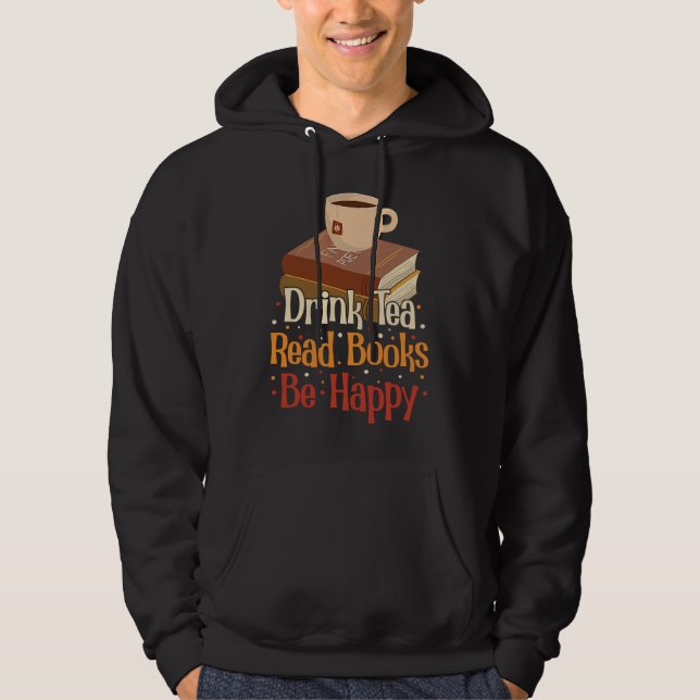 Moletom Drink Tea Read Books Be Happy  4 (Frente)