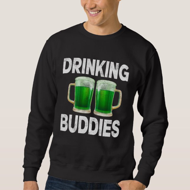 Moletom Drinking Buddies Women Drinking Mom St Patricks Be (Frente)