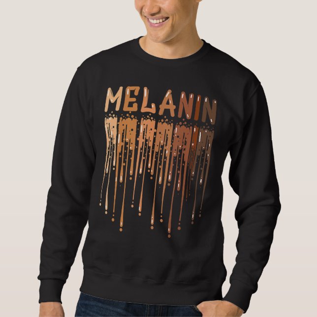 Moletom Drippin Melanin For Women Pride Gifts Black Histor (Frente)