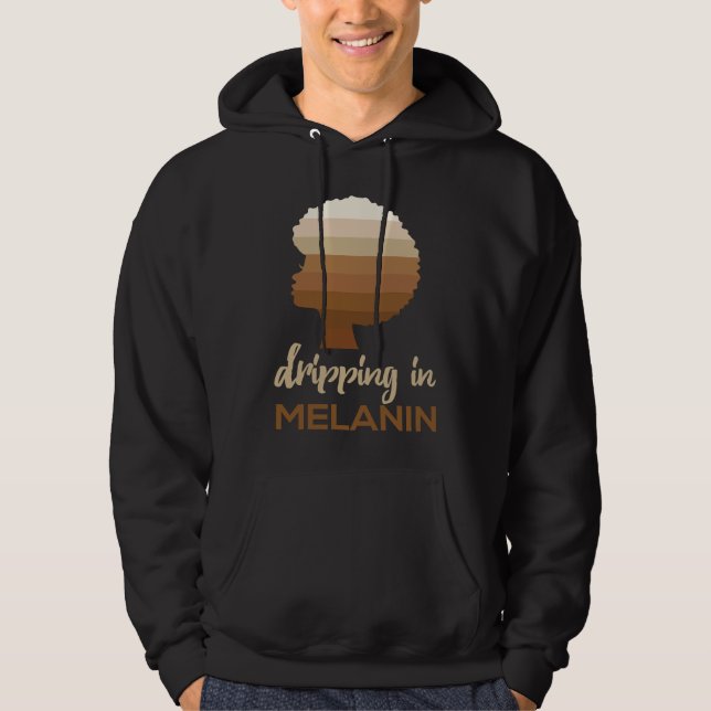 Moletom Dripping In Melanin  Melanin Slogan Unisex (Frente)