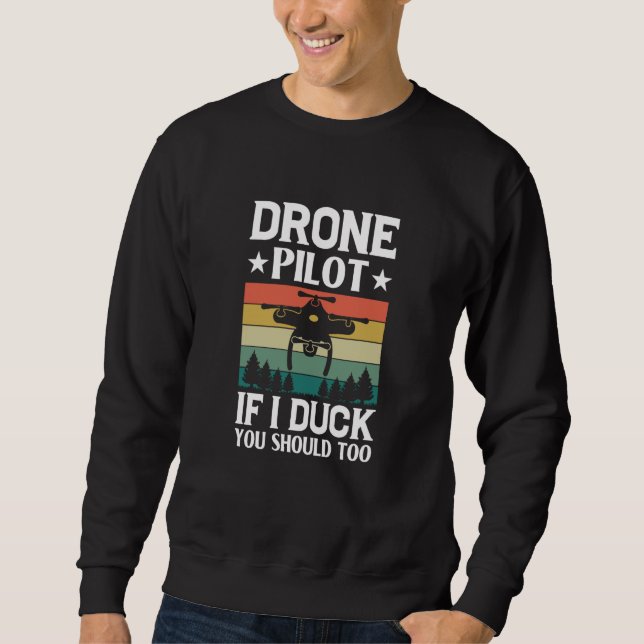Moletom Drone Pilot Enthusiasts Wings If I Duck you Should (Frente)