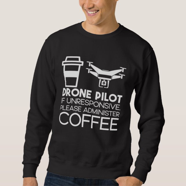 Moletom Drone Pilot If Unresponsive Please Administer Coff (Frente)